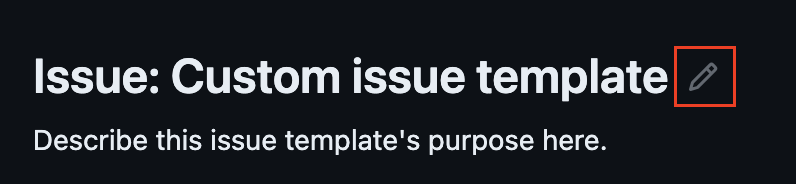 GitHub Issue Custom template